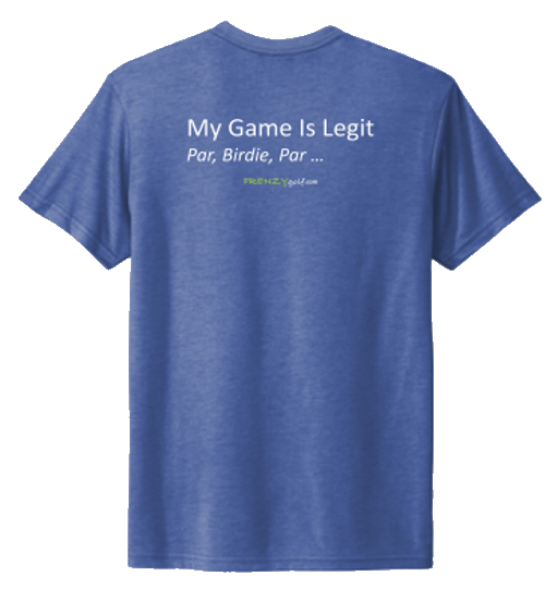 Picture of Premium Blue Chuckle Tee "My Game is Legit”