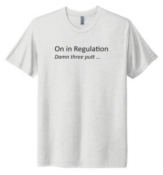 Picture of Premium White Chuckle Tee "On In Regulation”